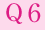 Q6